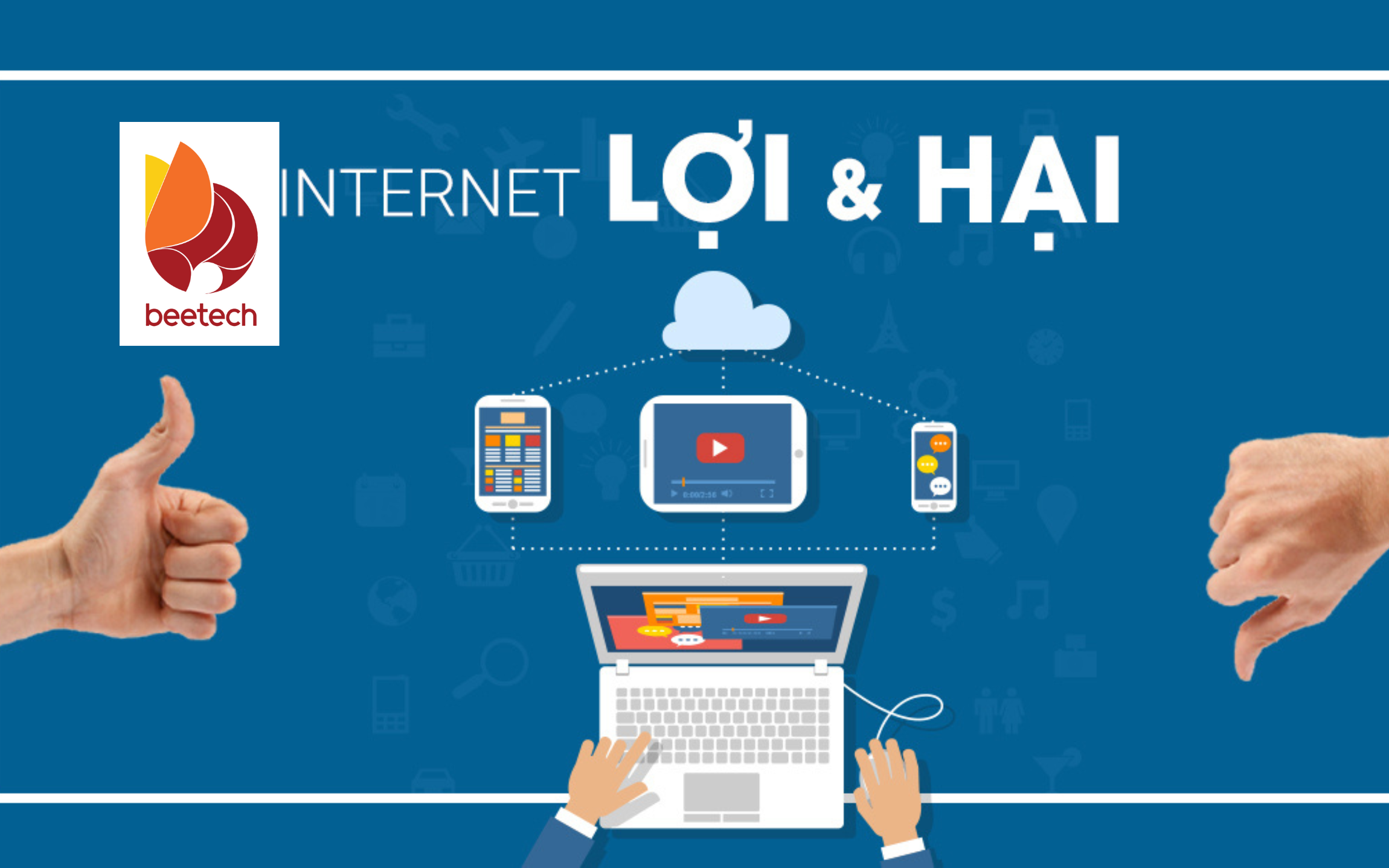 Lợi ích và tác hại của Internet trong cuộc sống có thể bạn chưa biết