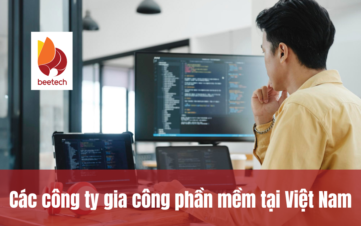 Top 10 các công ty gia công phần mềm tại Việt Nam (cập nhật 2025)